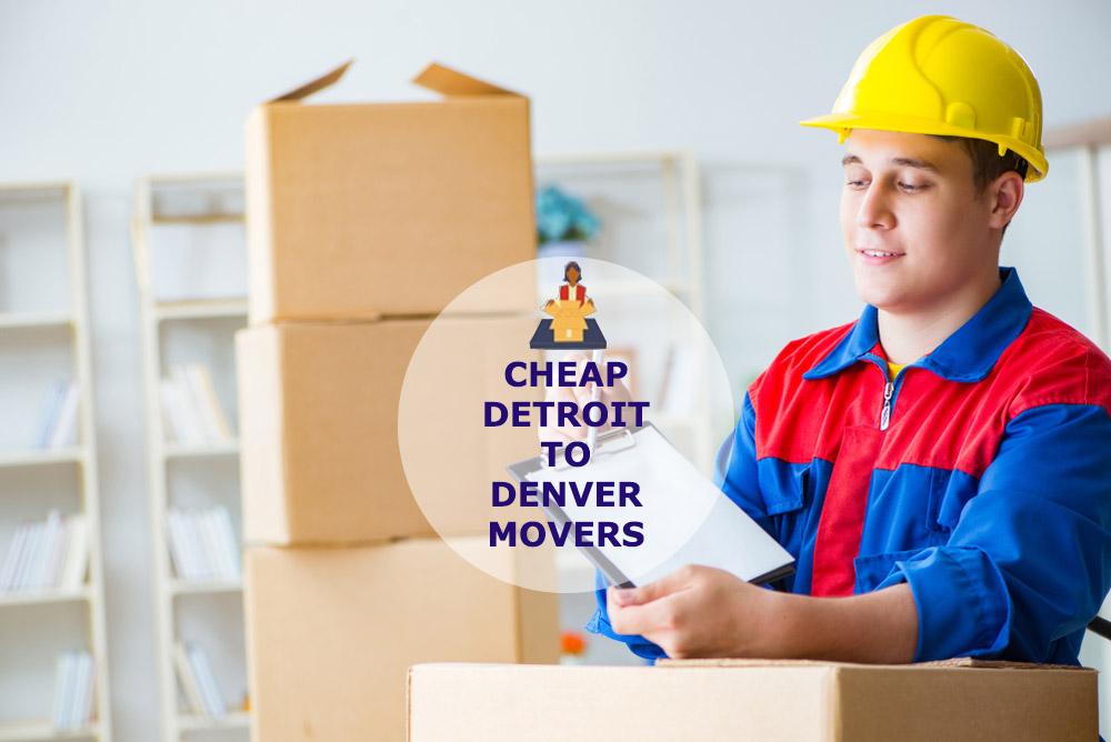 Moving from Detroit to Denver Rates Detroit to Denver Movers Cost Cheap Detroit to Colorado