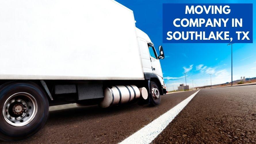 Moving Companies Southlake TX Best Movers In Southlake