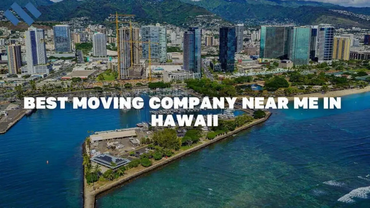 Best Movers in Hawaii: Affordable and Reliable Services Near You