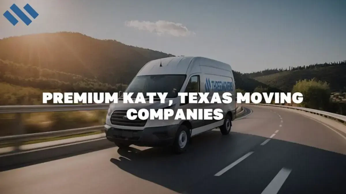 Best Katy Movers Near Me With Premium Moving Companies