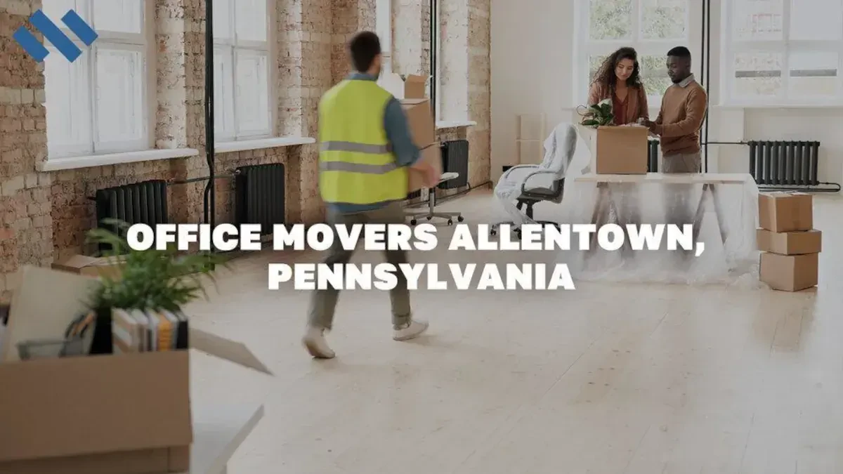 Office Movers Allentown, PA Best Moving Companies