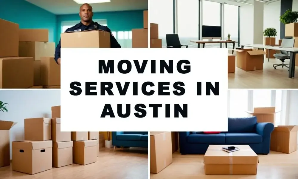 Comprehensive Moving Services In Austin, TX