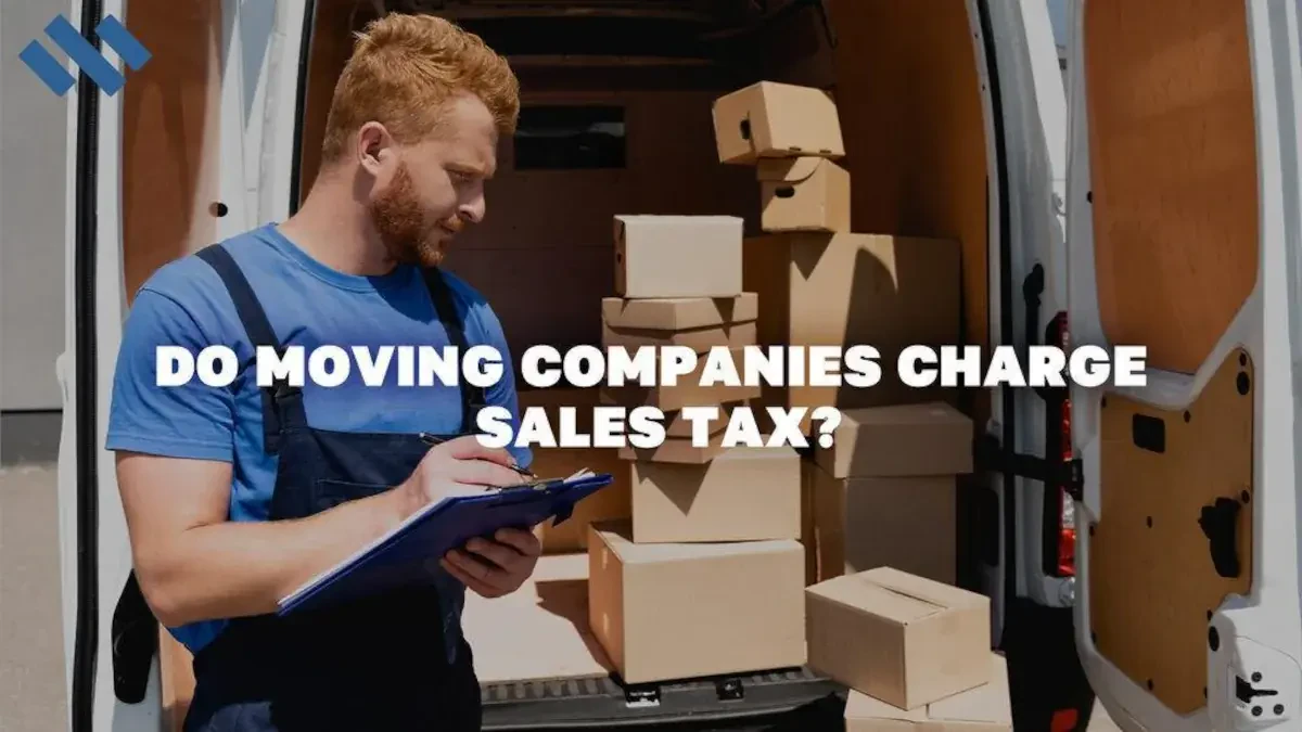 Do Moving Companies Charge Sales Tax?