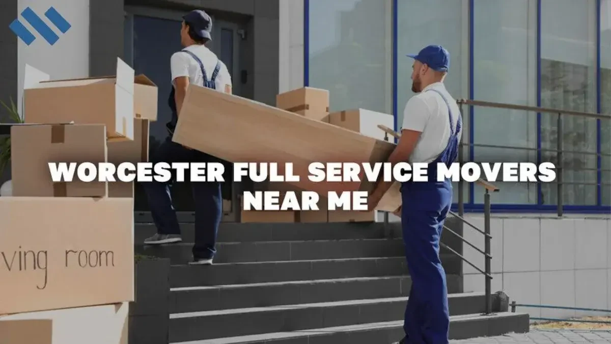 Worcester Full Service Movers Near Me