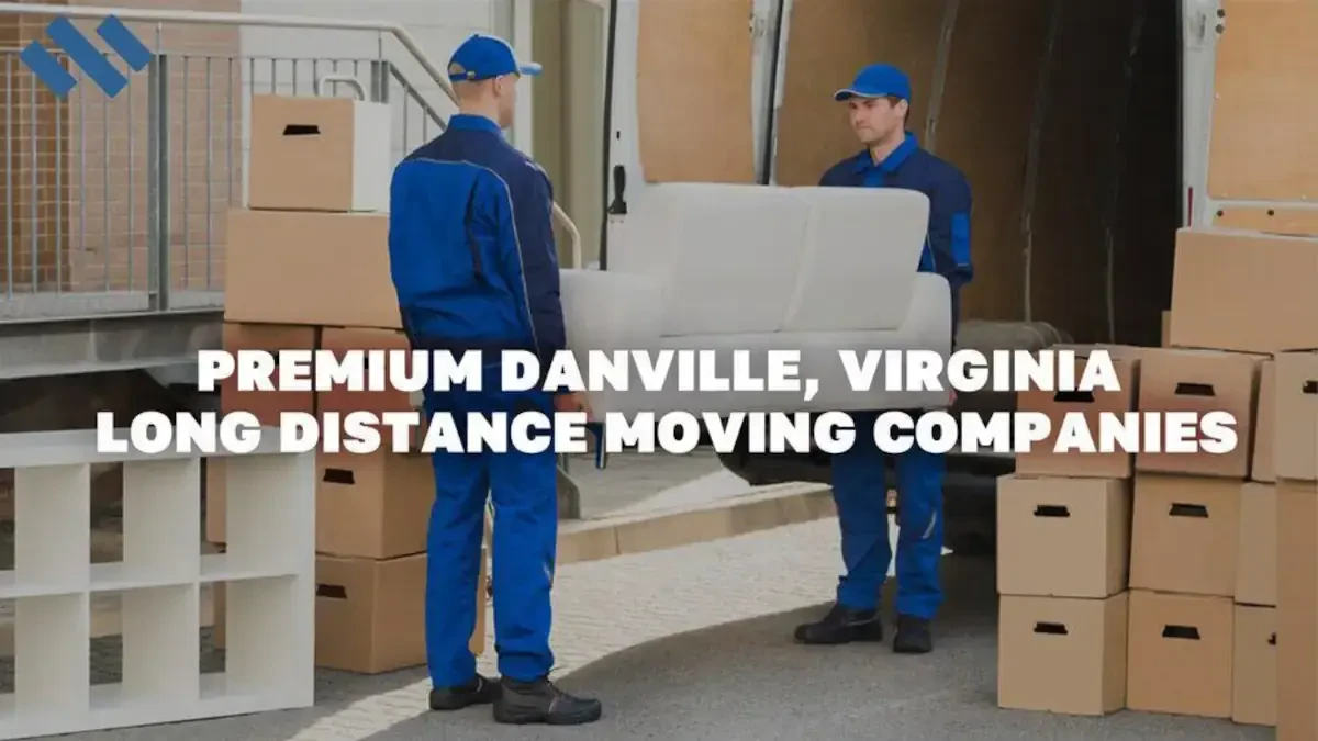 Danville Movers Best Moving Companies in Danville VA