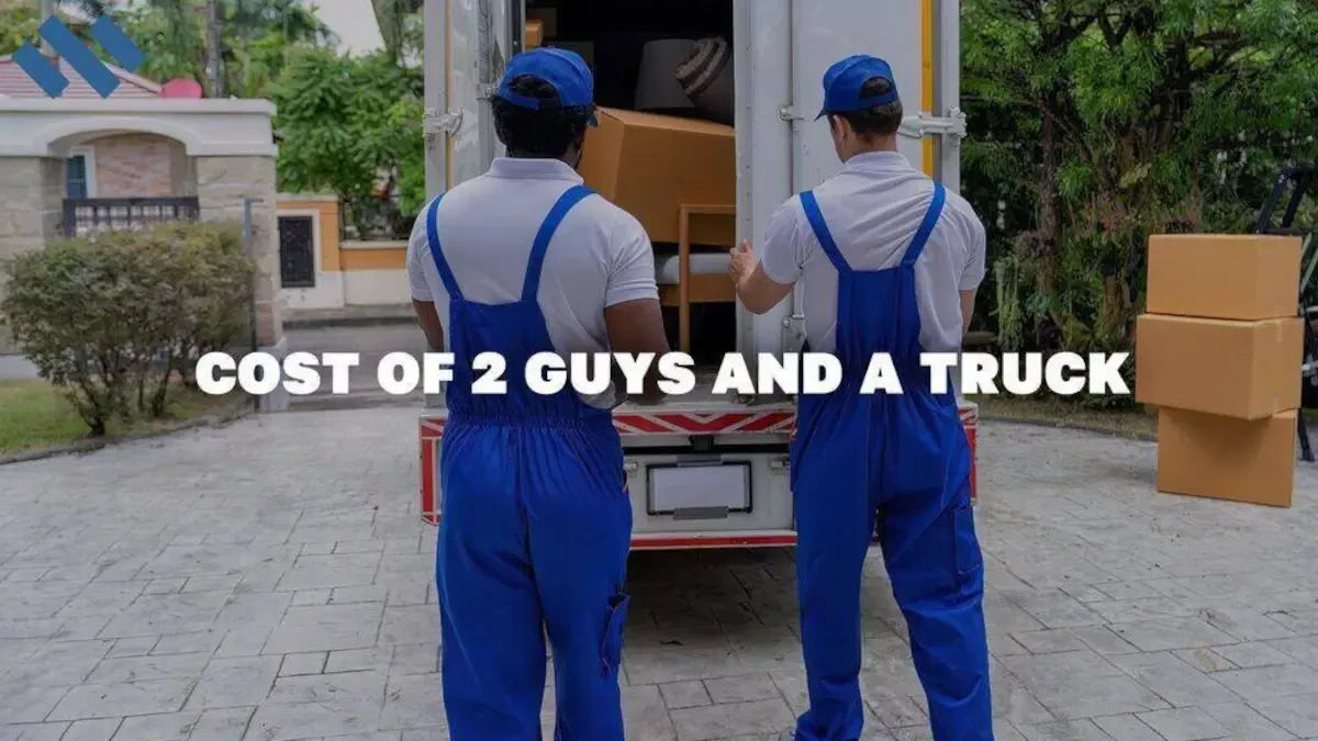 Cost of 2 Guys And a Truck | Two Men and a Truck Cost, Prices, Rates and Tips