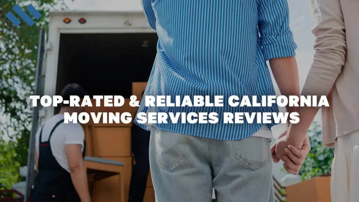 Top-Rated & Reliable California Moving Services Reviews