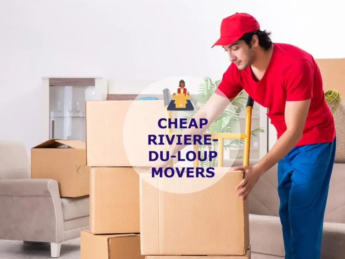 Cheap Riviere-du-Loup Local & Long-Distance Movers Near Me