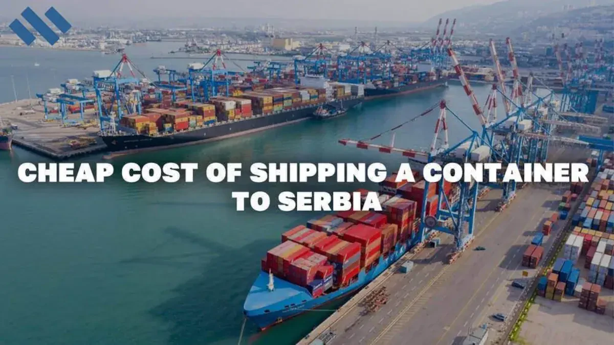 Cheap Cost Of Shipping A Container To Serbia