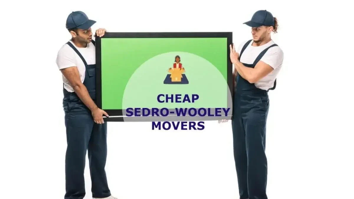 Best Sedro Wooley Movers Near Me – Premium Sedro Wooley, WA Moving Companies