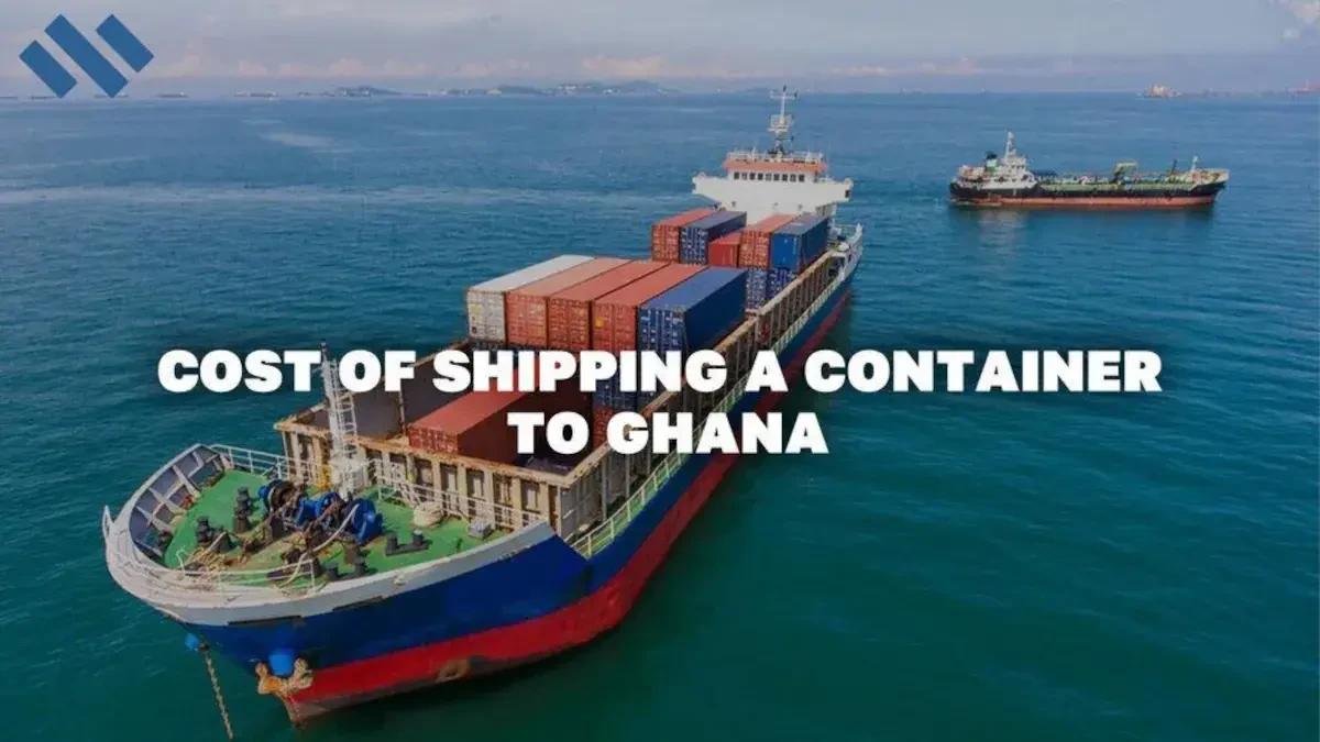 Cost Of Shipping A Container To Ghana