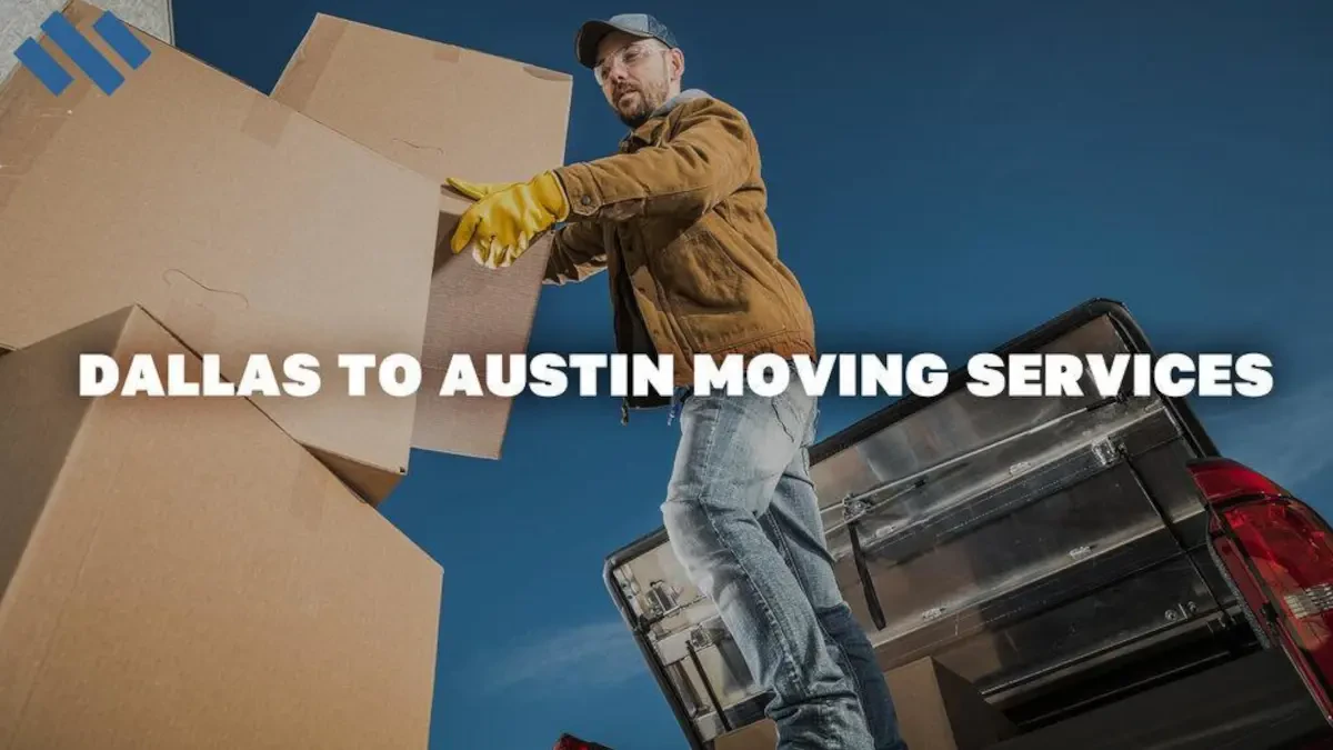 Dallas to Austin Movers | Cheap Moving Services