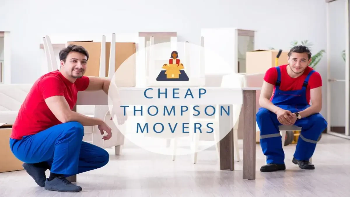 Cheap Thompson Local & Long-Distance Movers Near Me